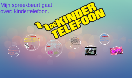 Kindertelefoon spreekbeurt