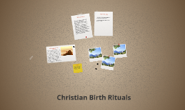 Christian Birth Rituals by on Prezi