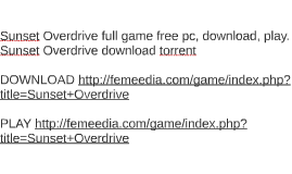 скачать игру на пк через торрент sunset overdrive