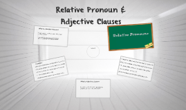 Relative Pronoun & Adjective Clauses by Joshua Robin on Prezi