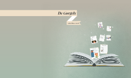 De Gorgels By Arthur Bloem On Prezi De Gorgels By Arthur Bloem On Prezi