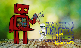 ENGINEERING LEADERS WITH ROBOTICS 2017