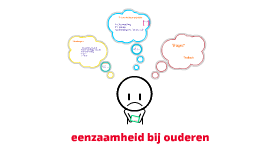 Eenzaamheid Bij Ouderen By Besmir Jakupi On Prezi