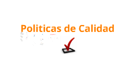 Politicas de Calidad Bimbo by EdgarziTho IsLas on Prezi