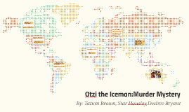 Otizi Iceman Murder Mystery Analysis