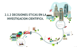 2.1.2 DECISIONES ETICAS EN LA INVESTIGACION CIENTIFICA. By Raul Torres ...