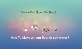 Why does salt make an egg float in water?