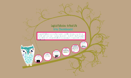 Logical Fallacies- In Real Life by Iris Demboski on Prezi
