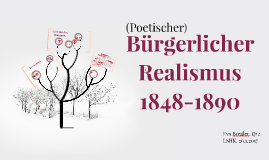 Poetischer/Bürgerlicher Realismus by Eva Bregler on Prezi