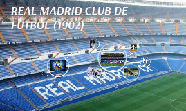 REAL MADRID CLUB DE FUTBOL (1902) by Teo Gonzalez Noblejas ...