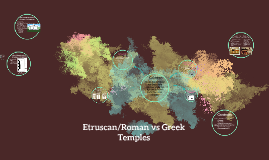 etruscan-roman-vs-greek-temples-by-jules-dorney-on-prezi