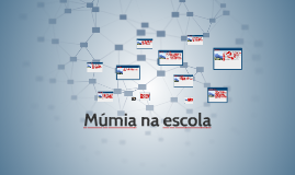 Múmia na escola Múmia na escola