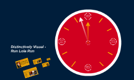 Distinctively Visual Run Lola Run by Nisrene Kourouche on Prezi