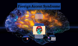 Foreign accent syndrome что это