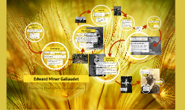 Edward Miner Gallaudet by DePerno on Prezi