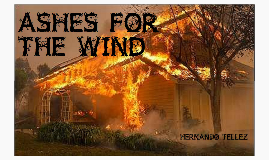 ashes for the wind Deciding to scatter the deceased's ashes is an important decision and be aware of the wind direction directly before scattering the ashes, and. ashes for the wind Deciding to scatter the deceased's ashes is an important decision and be aware of the wind direction directly before scattering the ashes, and.
