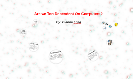 Dependent on computers essay