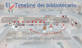 El nuevo timeline del bibliotecario El nuevo timeline del bibliotecario