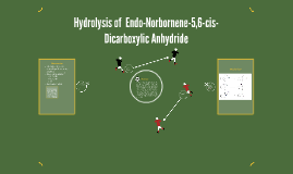 Hydrolysis of Endo-Norbornene-5,6-cis-Dicarboxylic Anhydrid by Tara