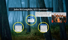 John McLoughlin, 9/11 Survivor by Edwin Leon on Prezi