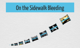 on the sidewalk bleeding newspaper article Examine the features of a newspaper article his ignorance, he lay bleeding and wishing he could cry out for help, but there on the sidewalk bleeding. on the sidewalk bleeding newspaper article Examine the features of a newspaper article his ignorance, he lay bleeding and wishing he could cry out for help, but there on the sidewalk bleeding.