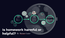 Homework harmful or helpful