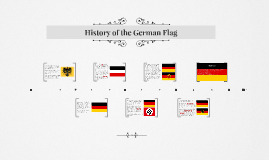 History Of The German Flag By Josephine Bahr On Prezi