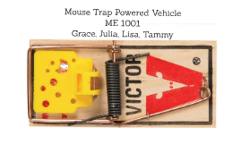 Mouse Trap Powered Vehicle