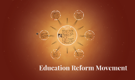 Education Reform Movement by Tori S on Prezi