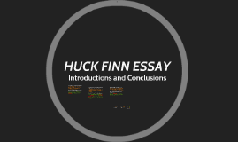 Huck finn essay conclusion