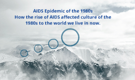 AIDS Epidemic of the 1980s by Austin George on Prezi