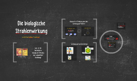 Die Biologische Strahlenwirkung By David Koontz On Prezi