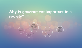 Why is government important?