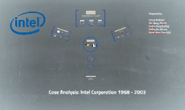 Case study Intel Corporation 1968 2003