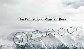sinclair ross essays The painted door by sinclair ross essayinformation in a short space of time as a result, the short story usually leaves a great deal of its content open to. sinclair ross essays The painted door by sinclair ross essayinformation in a short space of time as a result, the short story usually leaves a great deal of its content open to.