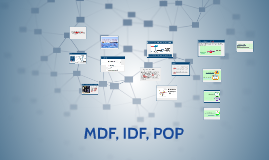 MDF, IDF, POP by MS JF on Prezi