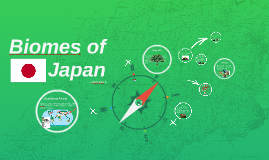 biomes of Japan by jen lambert on Prezi