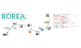 Korea Colonisation Timeline By Ashley Wang On Prezi