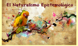 Resultado de imagen para naturalismo epistemológico