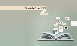 Deontologische Ethik by Günther Hinterholzer on Prezi