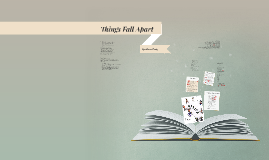 Things Fall Apart Essay