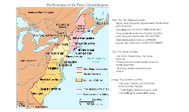 Economic Aspects Of The Three Colonial Regions By Alex Carrell On Prezi