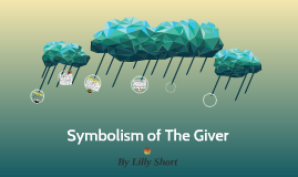 Symbols of The Giver by on Prezi