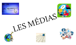 Copy of Les médias