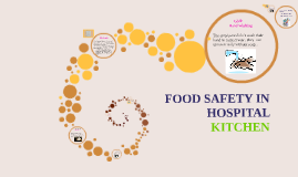 Food Safety In Hospital Kitchen By Bio Rêhám On Prezi