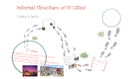 internal structure of US Cities by Joella Smith on Prezi