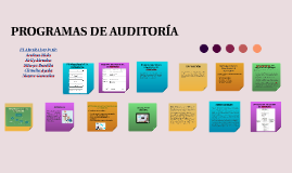 PROGRAMAS DE TRABAJO DE AUDITORIA. by MAYRA LUCENA GONZALEZ on Prezi