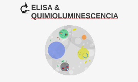 ELISA e QUIMIOLUMINESCENCIA by Lucas Batista on Prezi