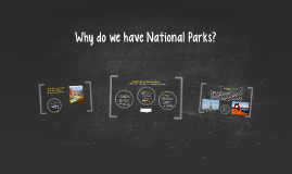 Why do we have national parks?
