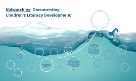 Kidwatching Documenting Childrens Literacy Development Kidwatching Documenting Childrens Literacy Development